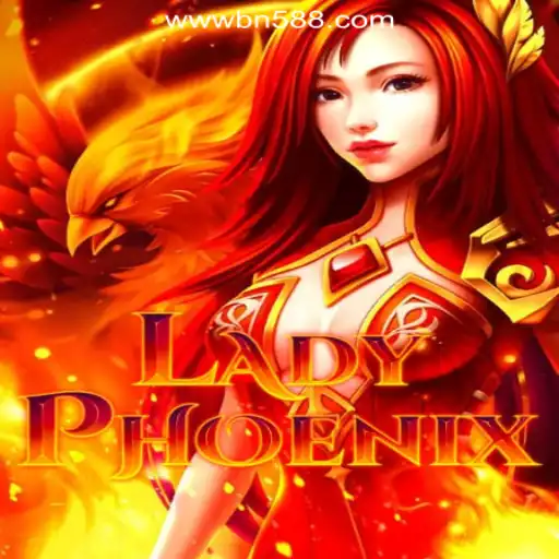 Discover the Mystical World of LadyPhoenix and BN588.COM Oficial Slots Brasil #1